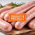 Chicken Sausage Recall: 24,173 Pounds of Ready-to-Eat Sausage Recalled for Plastic Contamination
